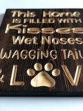 Carved Wooden Sign - Dog Lover Sign - Sign with Saying - Engraved Sign - Dog Owner Sign - Wooden Plaque - Rustic Custom Wood Sign