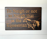 Carved Wooden Sign - Equestrian Sign - Sign with Saying - Unique Horse Gift - Engraved Sign - Horse Owner Sign - Wooden Plaque - Farm Sign