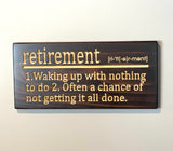 Retirement Sign - Definition Wall Art- carved wooden sign  -  Fun Retirement Sign - rustic wood sign  - unique gift - engraved wood sign