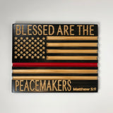Thin Blue Line Flag - Carved Wood Sign - Law Enforcement Sign - Thin Red Line - Peacemaker - Mathew 5 9 - Back the Blue - Sign with Saying