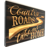 Carved Wooden Sign -Country Roads Take Me Home - lyric sign - John Denver - Carved Wood Plaque - Sign with Saying - Rustic Sign - Song Sign