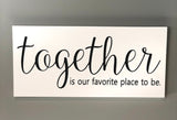Family Sign - Together Favorite Sign -  Family Quote Sign - Family Name Sign Wood - Family is Everything Sign - Engraved Sign -Farmhouse