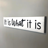 Wooden Signs With Sayings - It is what it is - Plaques with Saying- Rustic Wood Sign - Carved Sign - Engraved Wood Sign - Custom Carved Sign