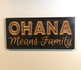 Wooden Signs With Sayings - Ohana Means Family Sign - Rustic Wood Sign - Ohana Wood Sign - Engraved Wood Sign - Family - Custom Carved Sign