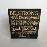 Be Strong and Courageous - Joshua 1:9 - carved wooden sign - wood sign - rustic wood sign  - house plaques - engraved wood sign