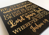 Be Strong and Courageous - Joshua 1:9 - carved wooden sign - wood sign - rustic wood sign  - house plaques - engraved wood sign