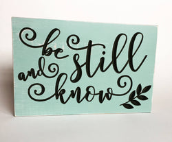 Carved Wooden Sign - Be Still and Know - Rustic Wall Art - Wooden Sign With Saying - Engraved Sign - Wooden Plaque - Christian Art Gift